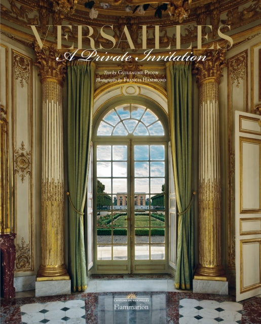 Book cover of: Versailles: A Private Invitation. By: Guillaume Picon