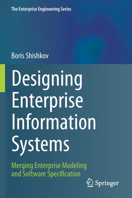 Book cover of: Designing Enterprise Information Systems. By: Boris Shishkov