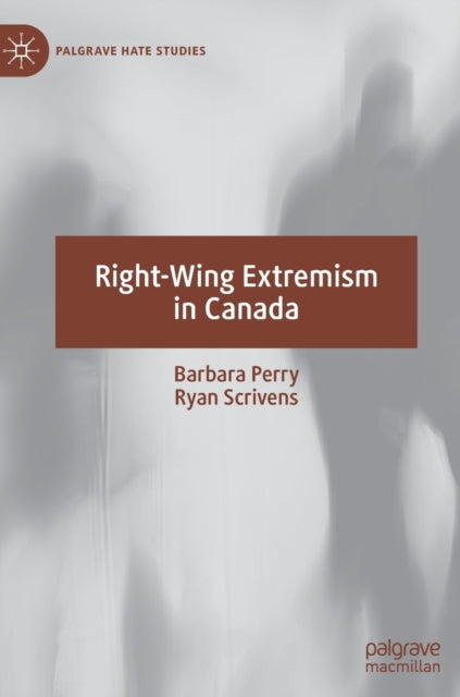 Book cover of: Right-Wing Extremism in Canada. By: Barbara Perry