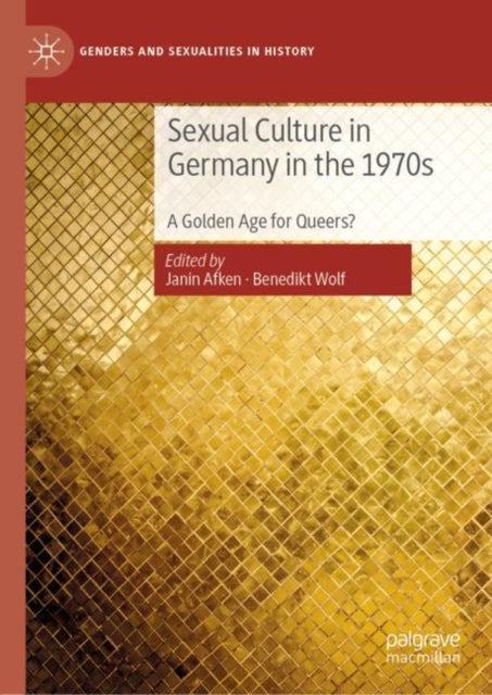 Book cover of: Sexual Culture in Germany in the 1970s. By: Janin Afken