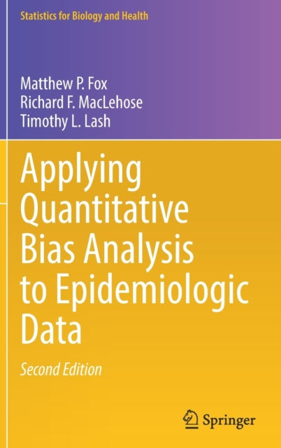 Book cover of: Applying Quantitative Bias Analysis to Epidemiologic Data. By: Timothy Lash