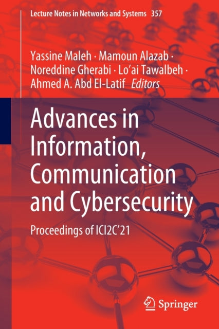 Book cover of: Advances in Information, Communication and Cybersecurity. By: Yassine Maleh