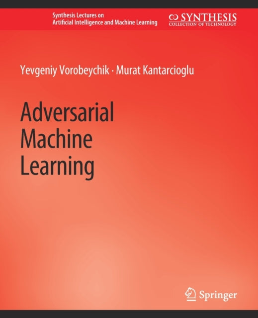 Book cover of: Adversarial Machine Learning. By: Yevgeniy Tu