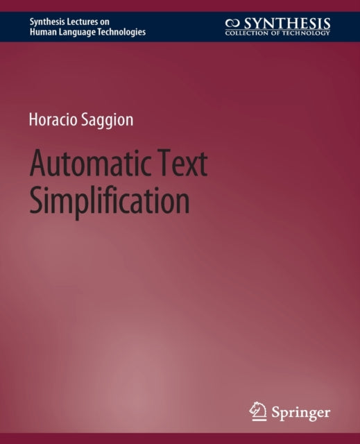 Book cover of: Automatic Text Simplification. By: Horacio Saggion