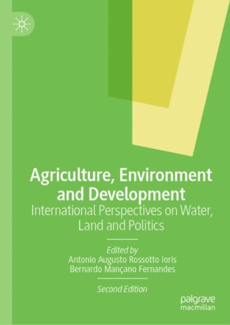 Book cover of: Agriculture, Environment and Development. By: Antonio A. R. Ioris