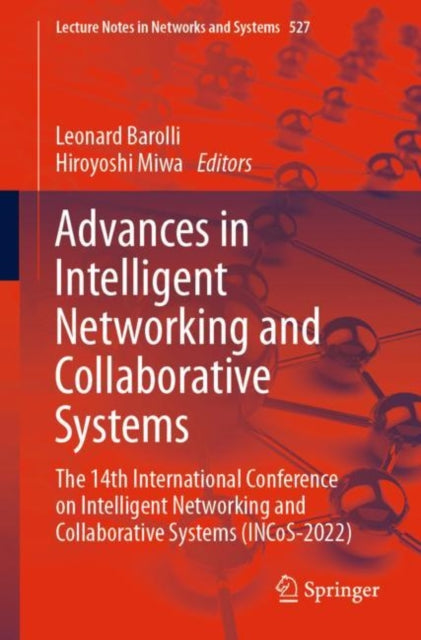Book cover of: Advances in Intelligent Networking and Collaborative Systems. By: Leonard Barolli