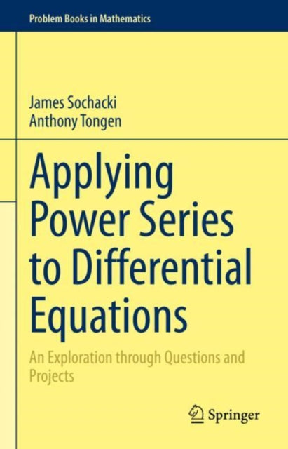 Book cover of: Applying Power Series to Differential Equations. By: James Sochacki