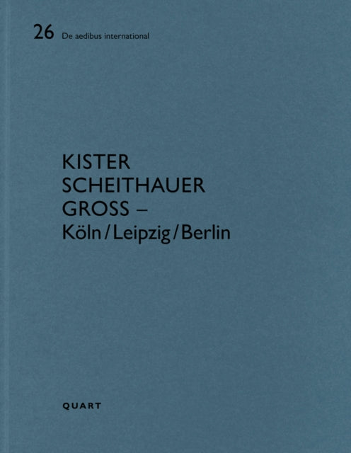 Book cover of: Kister Scheithauer Gross – Koln/Leipzig/Berlin. By: WIRZ