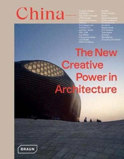 Book cover of: China: The New Creative Power in Architecture. By: Chris van Uffelen