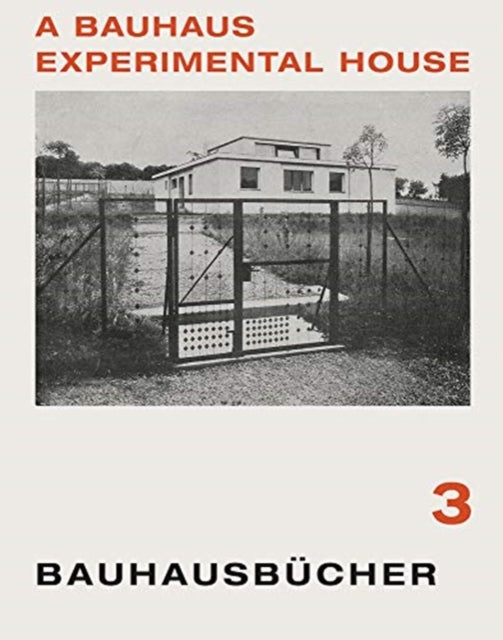 Book cover of: Bauhaus Experimental House. By: Adolf Meyer