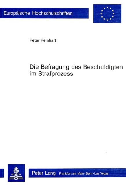Book cover of: Die Befragung des Beschuldigten im Strafprozess
