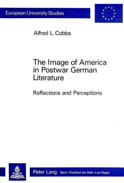 Book cover of: Image of America in Postwar German Literature. By: Alfred L. Cobbs