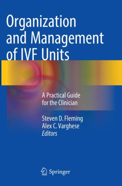 Book cover of: Organization and Management of IVF Units. By: Steven D. Fleming