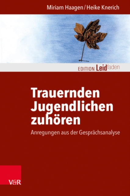 Book cover of: Trauernden Jugendlichen zuhoren. By: Miriam Haagen