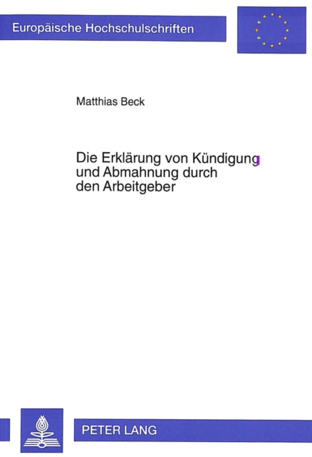 Book cover of: Die Erklaerung von Kuendigung und Abmahnung durch den Arbeitgeber