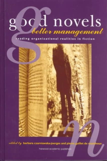 Book cover of: Good Novels, Better Management. By: CZARNIAWSKA-JOE