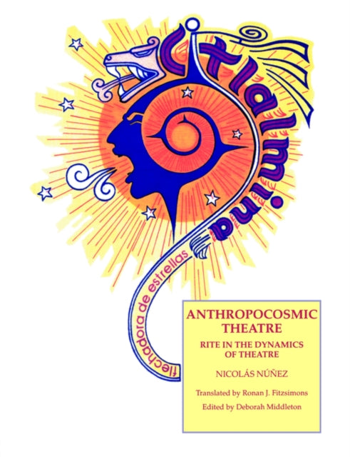 Book cover of: Anthropocosmic Theatre. By: Nichos Nunez