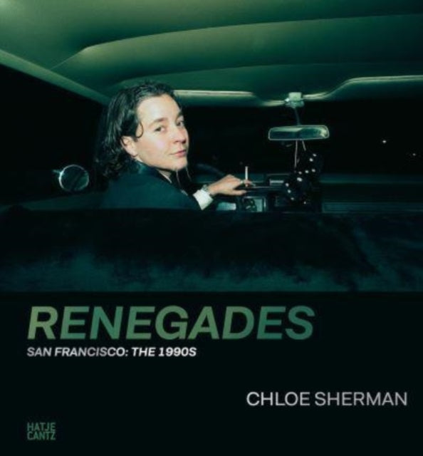 Book cover of: Chloe Sherman: Renegades. San Francisco: The 1990s. By: Chloe Sherman