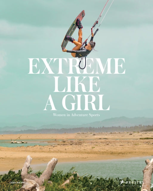 Book cover of: Extreme Like a Girl. By: Carolina Amell
