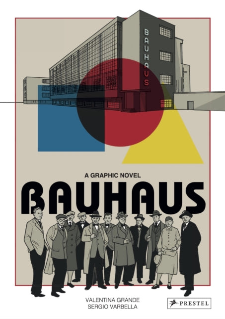 Book cover of: Bauhaus Graphic Novel. By: Valentina Grande