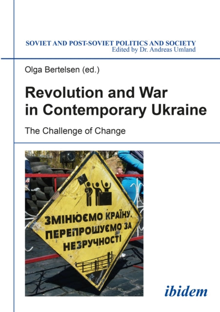 Book cover of: Revolution and War in Contemporary Ukraine. By: Olga Bertelsen