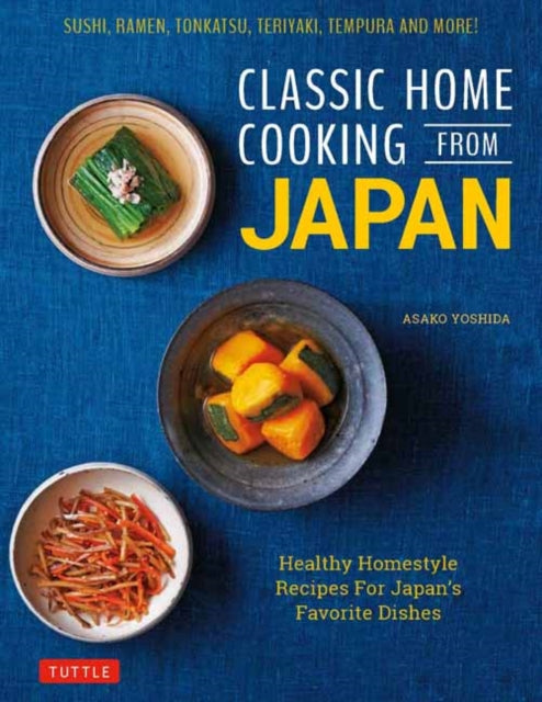 Book cover of: Classic Home Cooking from Japan. By: Asako Yoshida