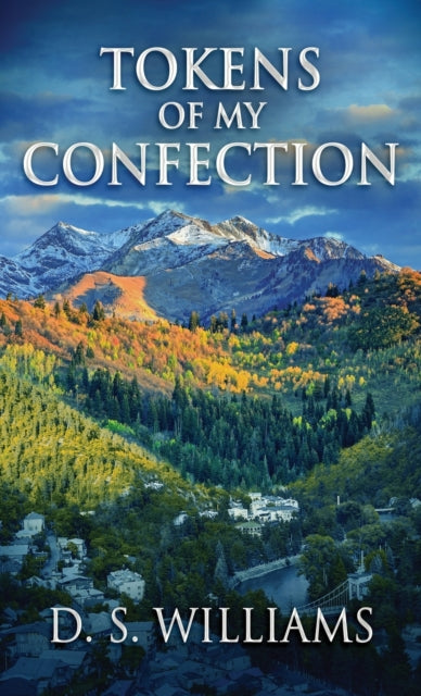 Book cover of: Tokens Of My Confection