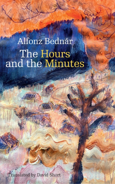Book cover of: Hours and the Minutes. By: Alfonz Bednar