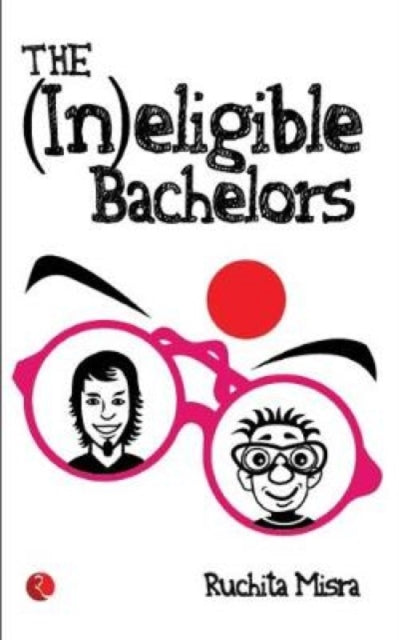 Book cover of: (in)eligible Bachelors. By: Ruchita Misra