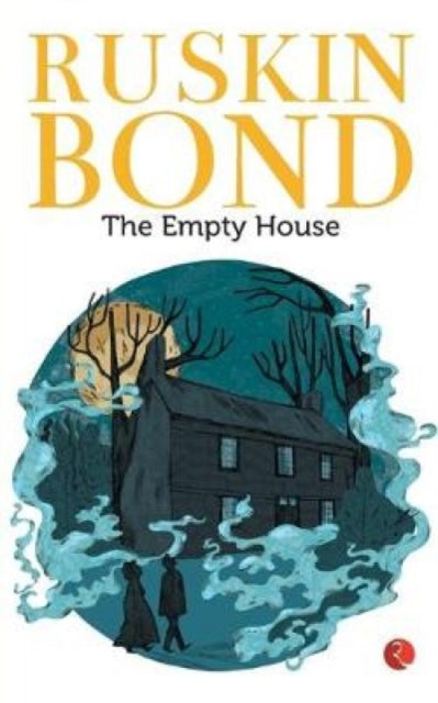 Book cover of: Empty House. By: Ruskin Bond