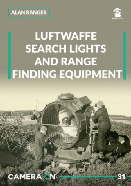 Book cover of: Luftwaffe search lights and range finding equipment. By: Alan Ranger