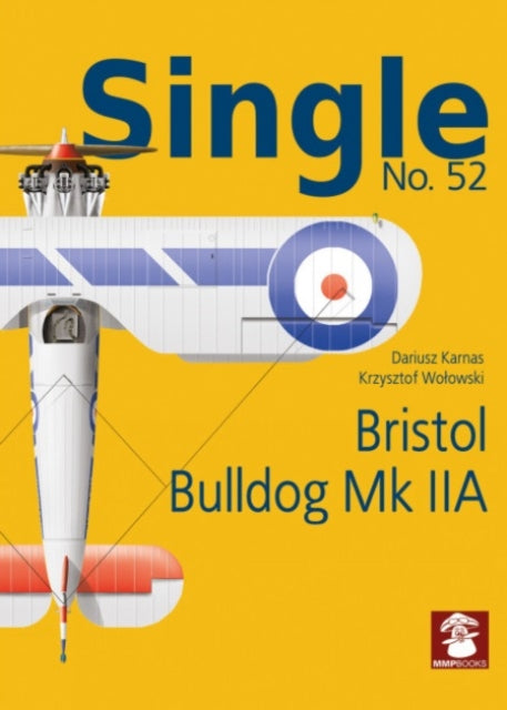 Book cover of: Single No. 52 Bristol Bulldog MK IIA