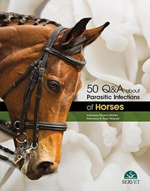 Book cover of: 50 Q&A about Parasitic Infections of Horses