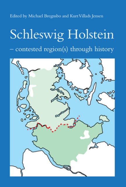 Book cover of: Schleswig Holstein. By: Michael Bregnsbo