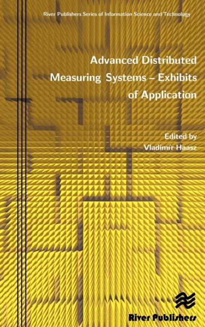 Book cover of: Advanced Distributed Measuring Systems - Exhibits of Application
