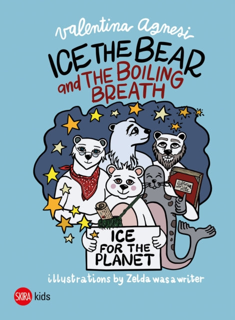 Book cover of: Ice the Bear and the Boiling Breath. By: Valentina Agnesi