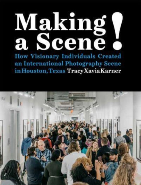 Book cover of: Making a Scene!. By: Tracy Xavia Karner