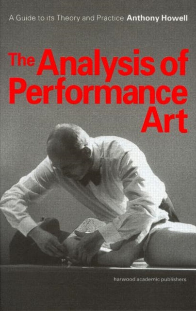 Book cover of: Analysis of Performance Art. By: Anthony Howell