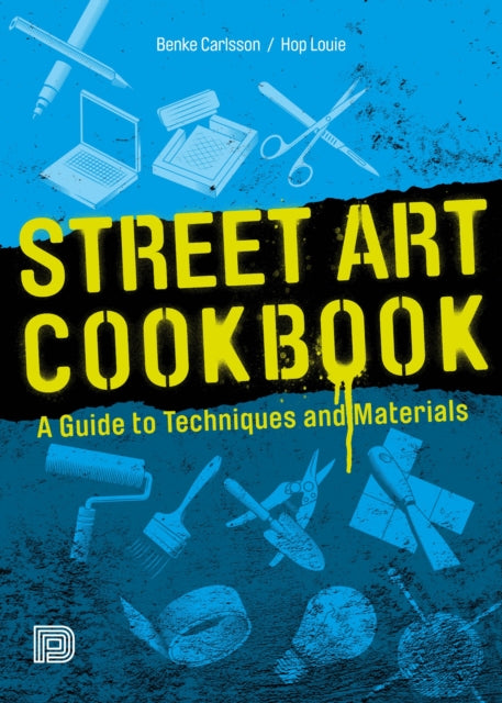 Book cover of: Street Art Cookbook. By: Benke Carlsson
