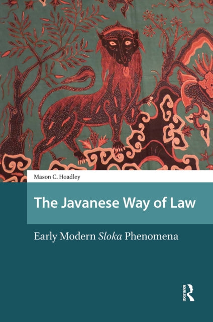Book cover of: Javanese Way of Law. By: Mason Hoadley