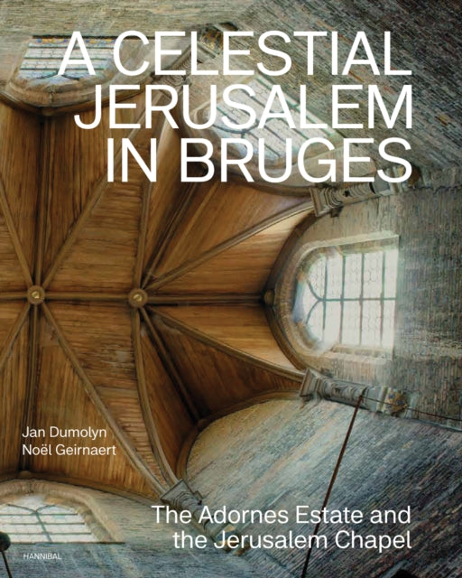 Book cover of: Celestial Jerusalem in Bruges. By: Geirnaert DUMOLYN