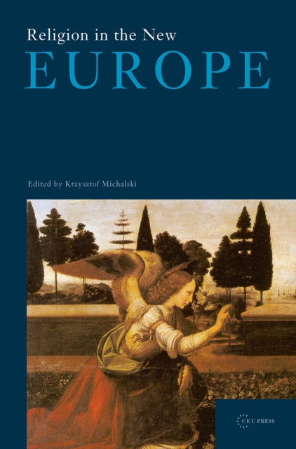 Book cover of: Religion in the New Europe. By: Krzysztof Michalski