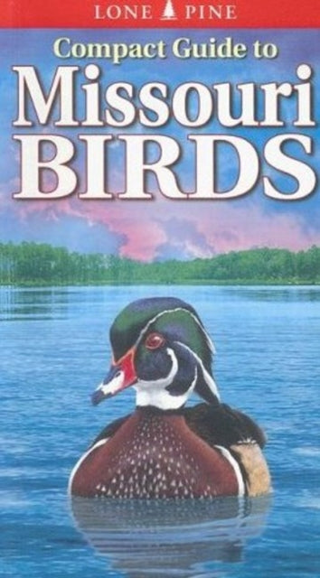 Book cover of: Compact Guide to Missouri Birds. By: Michael Roedel