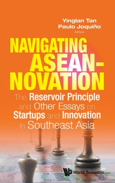 Book cover of: Navigating Aseannovation: The Reservoir Principle And Other Essays On Startups And Innovation In Southeast Asia. By: AL