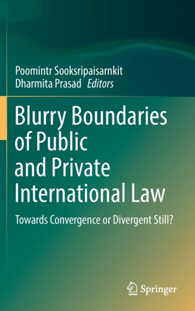 Book cover of: Blurry Boundaries of Public and Private International Law. By: Poomintr Sooksripaisarnkit