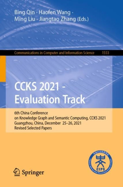 Book cover of: CCKS 2021 - Evaluation Track. By: Bing Qin