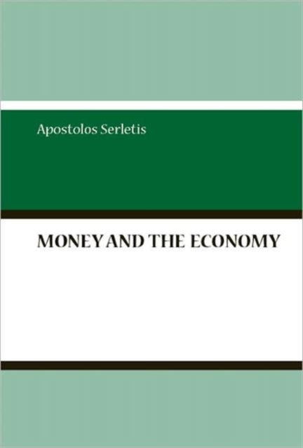 Book cover of: Money And The Economy. By: Apostolos Serletis