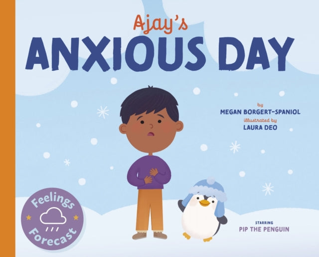 Book cover of: Ajay's Anxious Day. By: Megan Borgert-Spaniol