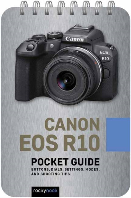 Book cover of: Canon EOS R10: Pocket Guide. By: Rocky Nook