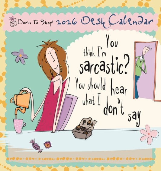 Book cover of: Born To Shop Easel Desk Calendar 2026